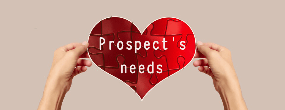 heart with a message saying "Prospect's needs"